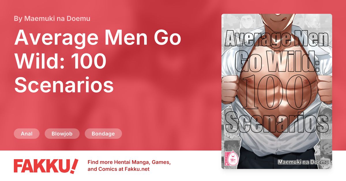  Average Men Go Wild: 100 Scenarios Hentai by Maemuki na Doemu - FAKKU