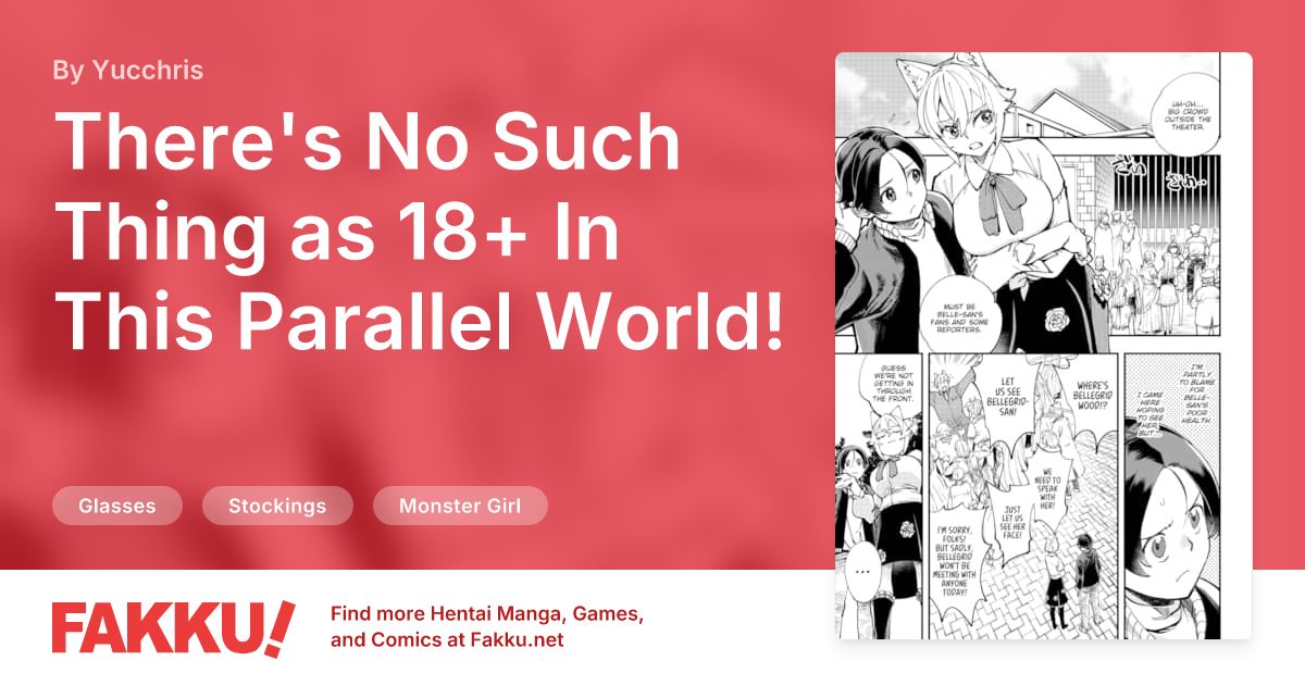 There's No Such Thing as 18+ In This Parallel World! #25 Hentai by Yucchris - FAKKU