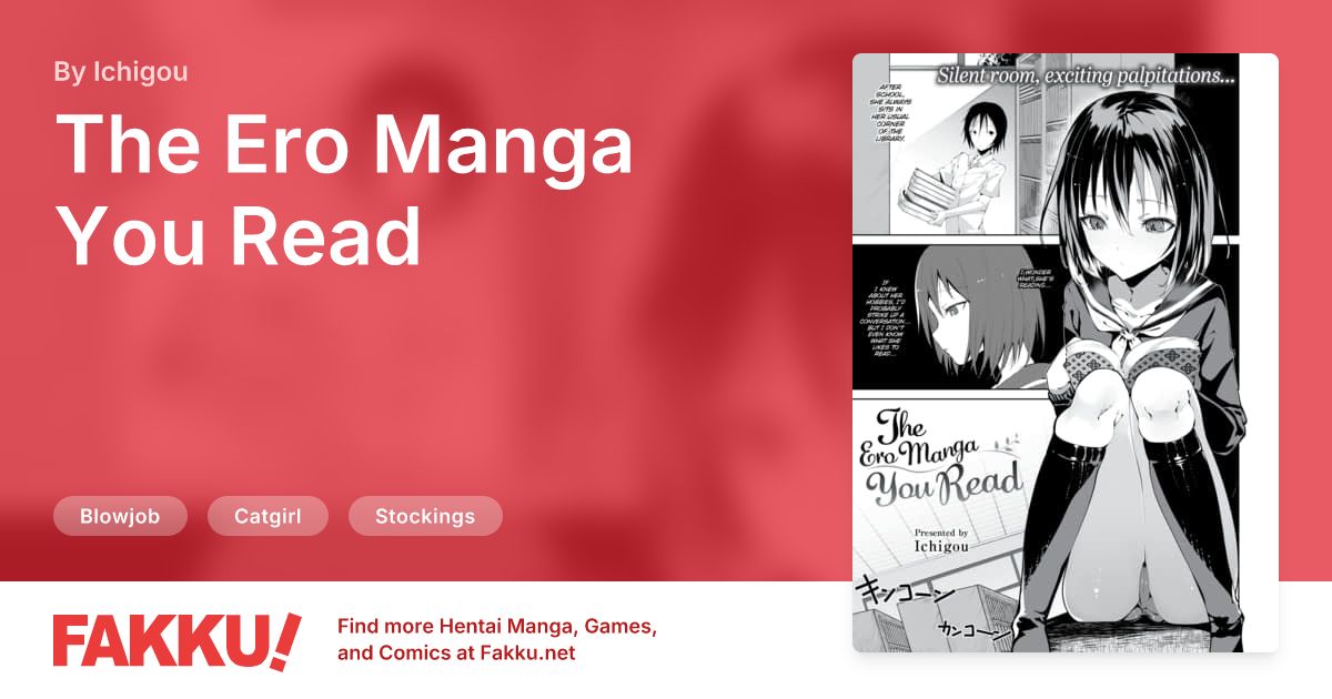 The Ero Manga You Read Hentai by Ichigou - FAKKU