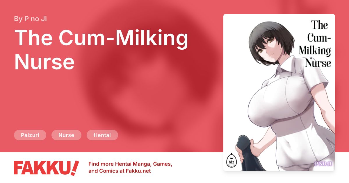  The Cum-Milking Nurse Hentai by P no Ji - FAKKU