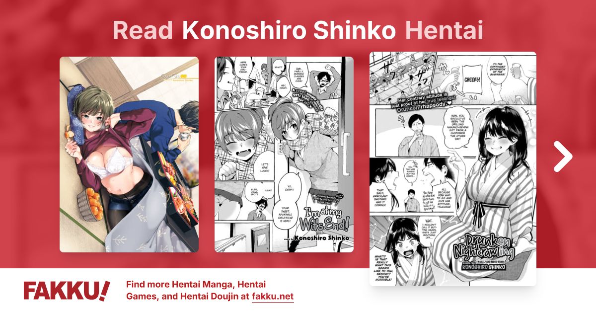 Read and download English hentai manga and doujin by Konoshiro Shinko on FAKKU! Featuring popular hentai like Get the Child and Raised with Tender Loving Care.