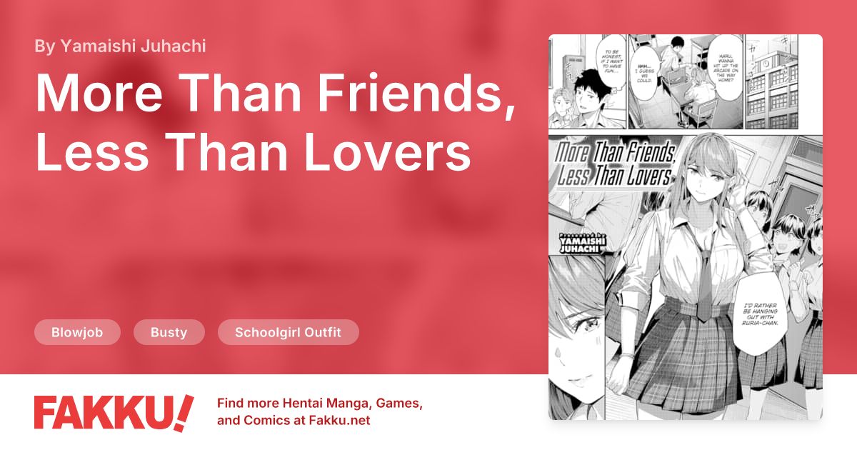 More Than Friends, Less Than Lovers Hentai by Yamaishi Juhachi - FAKKU