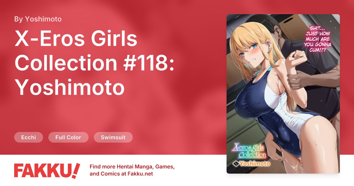 X-Eros Girls Collection #118: Yoshimoto Hentai by Yoshimoto - FAKKU