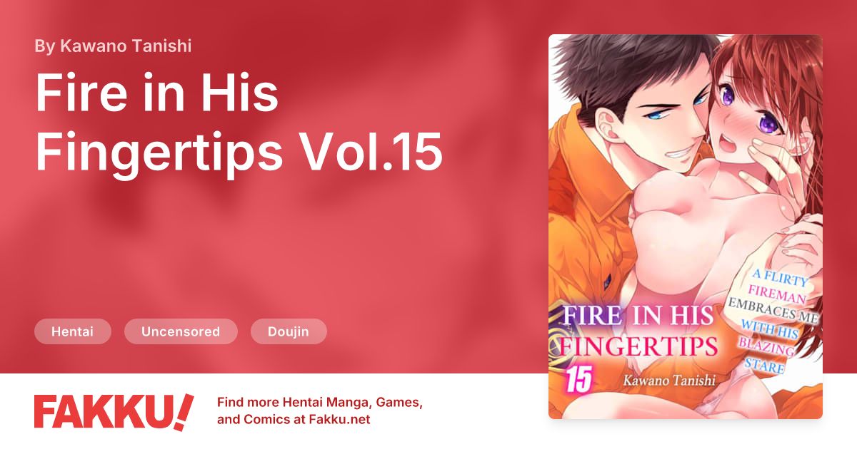 Fire in His Fingertips  Vol.15 Hentai by Kawano Tanishi - FAKKU