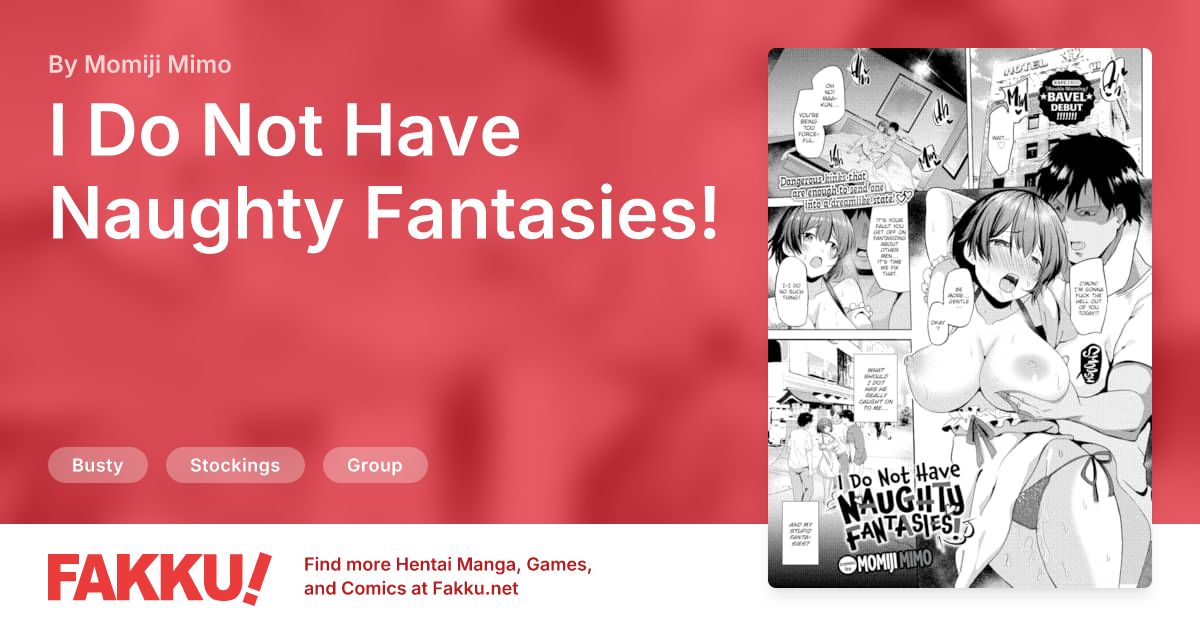 I Do Not Have Naughty Fantasies! Hentai by Momiji Mimo - FAKKU