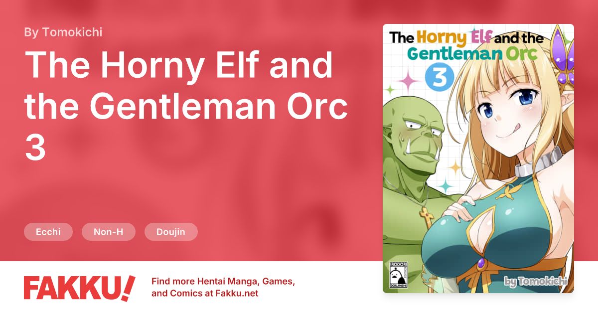 The Horny Elf and the Gentleman Orc 3 Hentai by Tomokichi - FAKKU