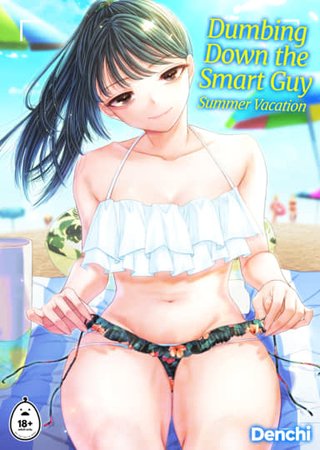 Dumbing Down the Smart Guy - Summer Vacation Hentai Cover Image
