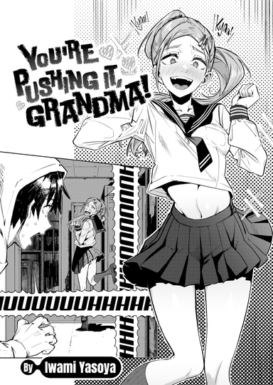 You're Pushing It, Grandma!