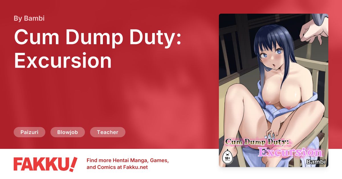 Cum Dump Duty: Excursion Hentai by Bambi - FAKKU