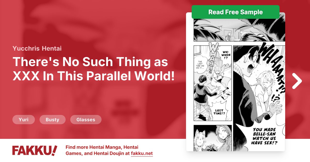  There's No Such Thing as XXX In This Parallel World! #24 Hentai by Yucchris - FAKKU