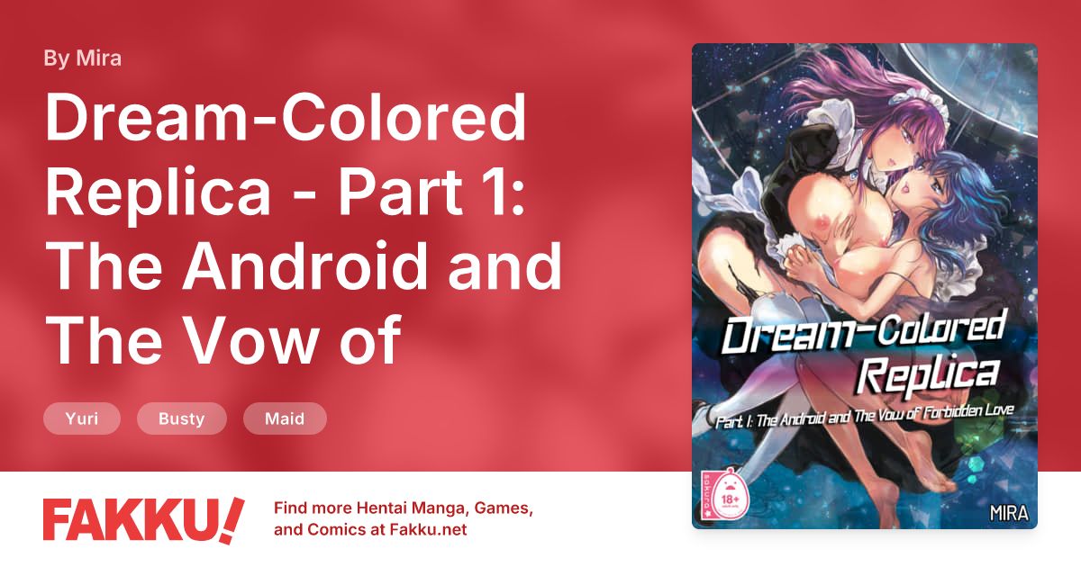 Dream-Colored Replica - Part 1: The Android and The Vow of Forbidden Love Hentai by Mira - FAKKU