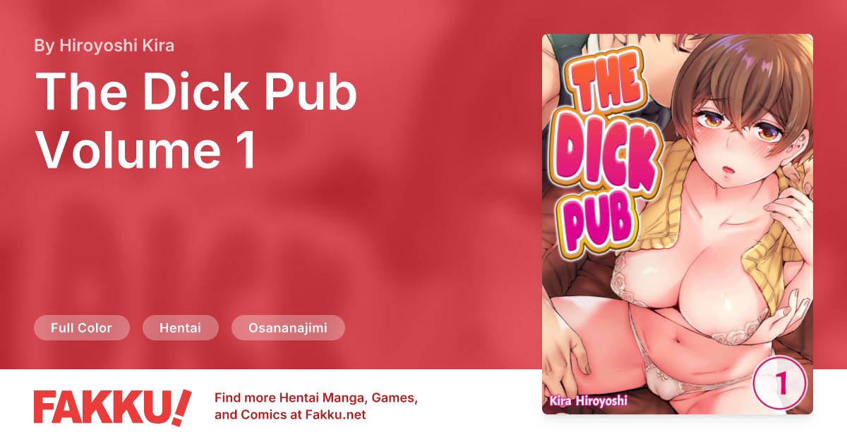 The Dick Pub Volume 1 Hentai by Hiroyoshi Kira - FAKKU