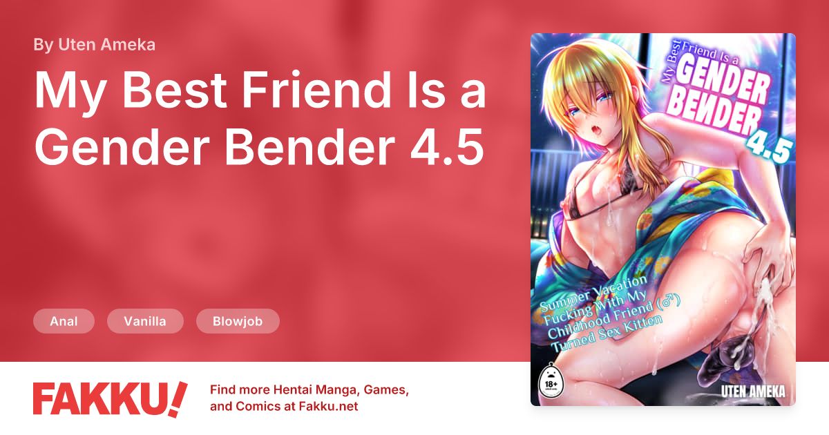  My Best Friend Is a Gender Bender 4.5 Hentai by Uten Ameka - FAKKU