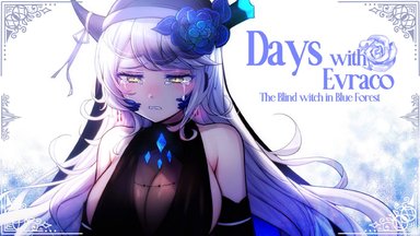 Days with Evraco: The Blind witch in Blue Forest