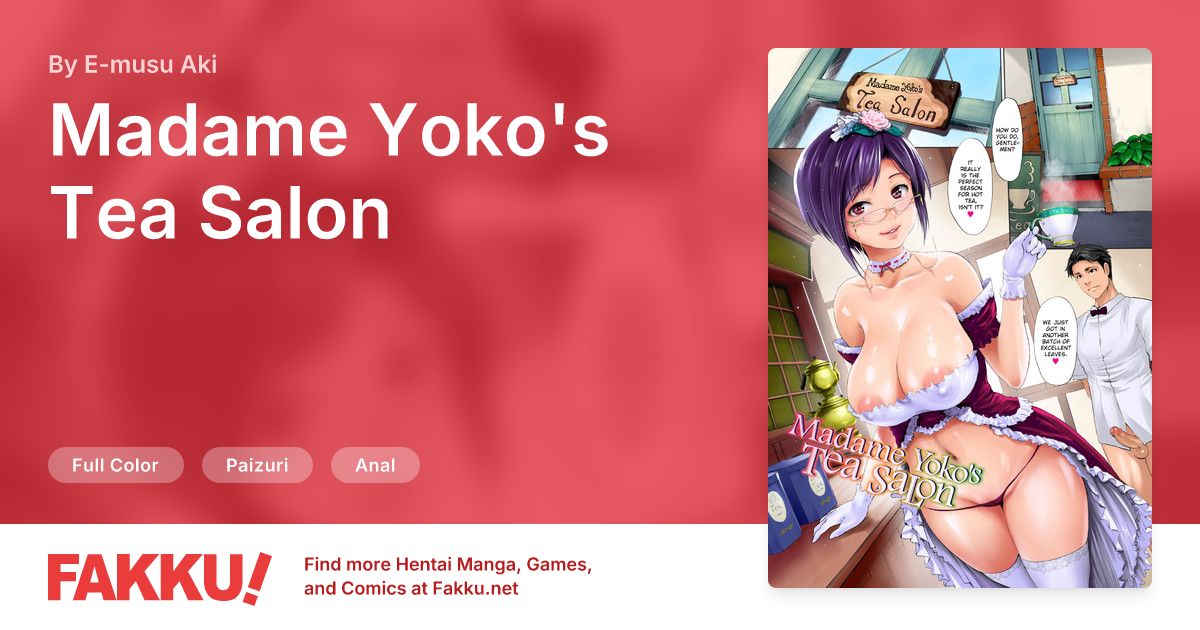 Madame Yoko's Tea Salon Hentai by E-musu Aki - FAKKU