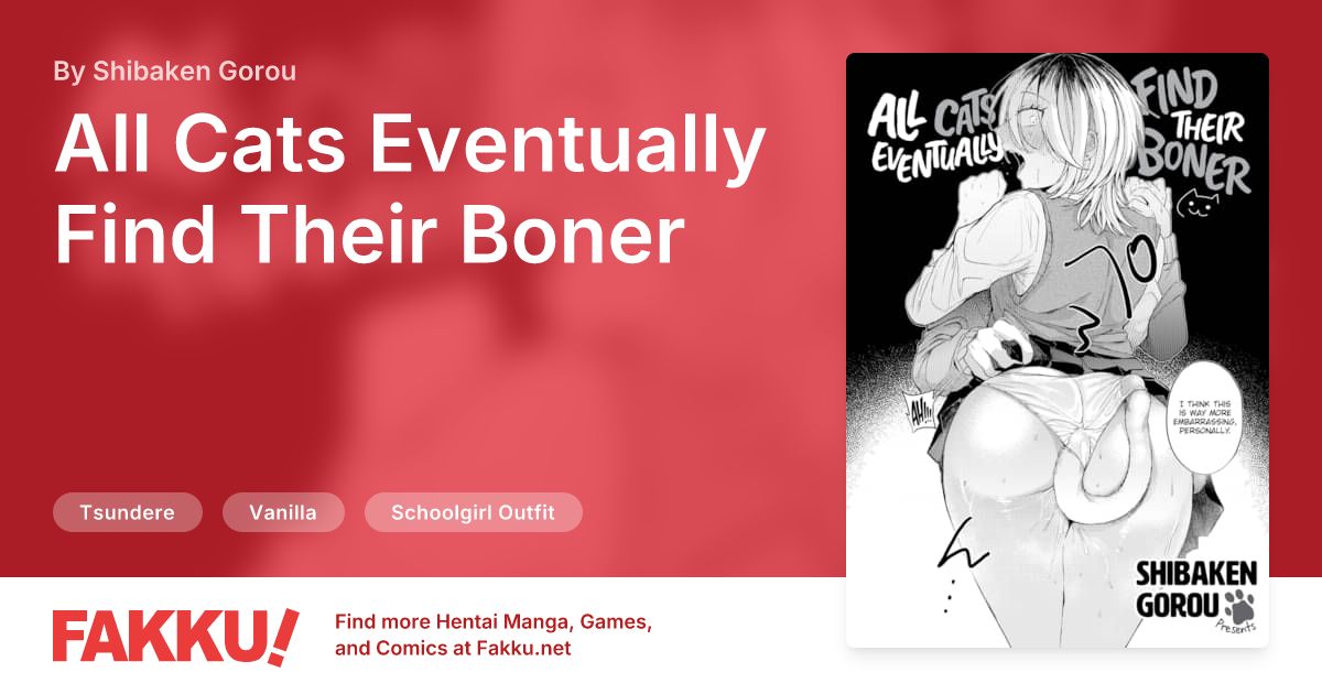 All Cats Eventually Find Their Boner Hentai by Shibaken Gorou - FAKKU