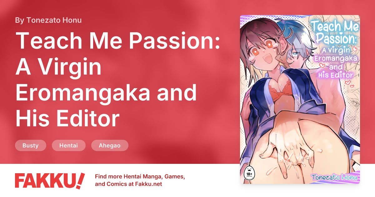 Teach Me Passion: A Virgin Eromangaka and His Editor Hentai by Tonezato Honu - FAKKU