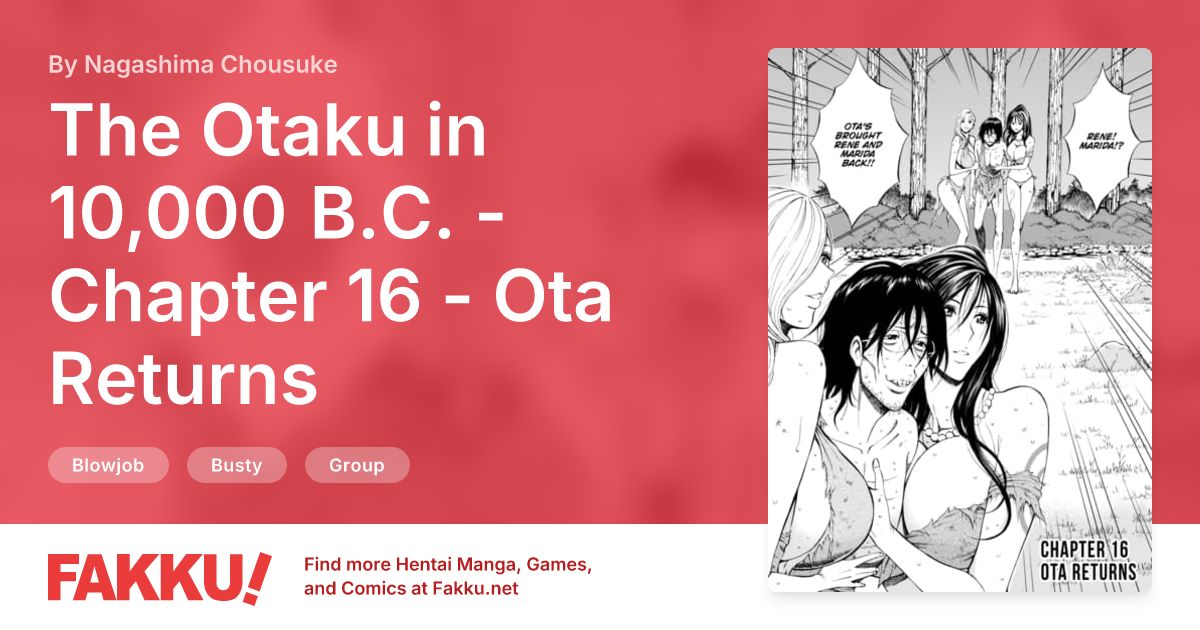The Otaku in 10,000 B.C. - Chapter 16 - Ota Returns Hentai by Nagashima Chousuke - FAKKU