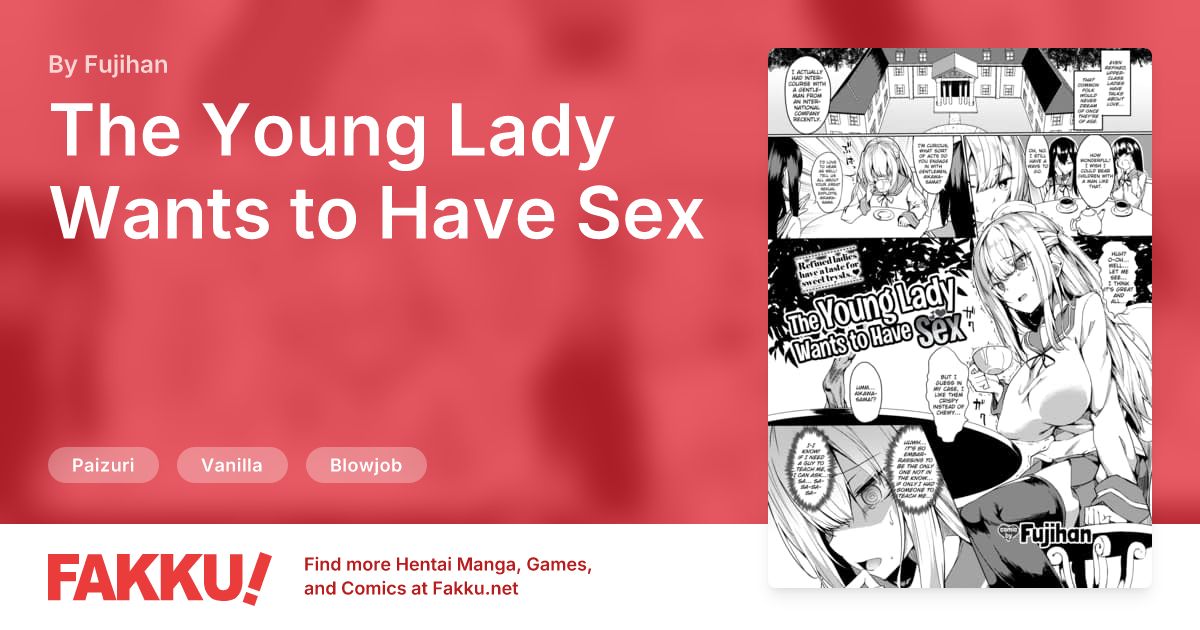 The Young Lady Wants to Have Sex Hentai by Fujihan - FAKKU