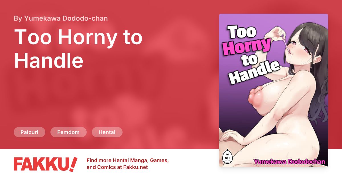 Too Horny to Handle Hentai by Yumekawa Dododo-chan - FAKKU