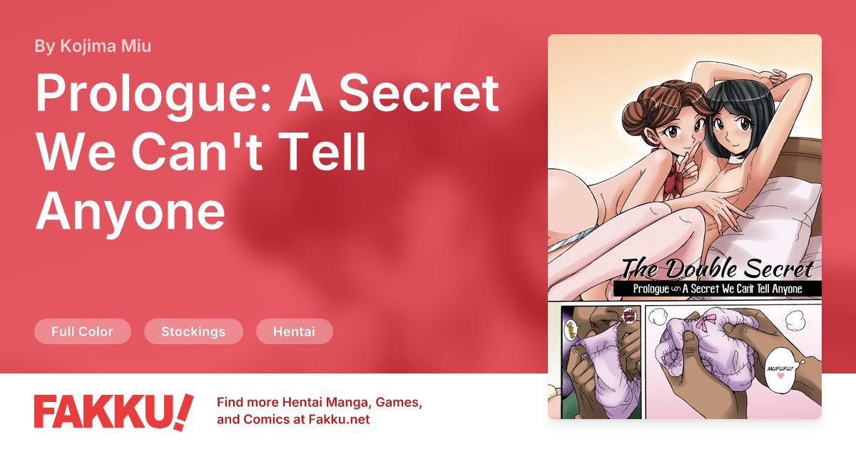 Prologue: A Secret We Can't Tell Anyone Hentai by Kojima Miu - FAKKU