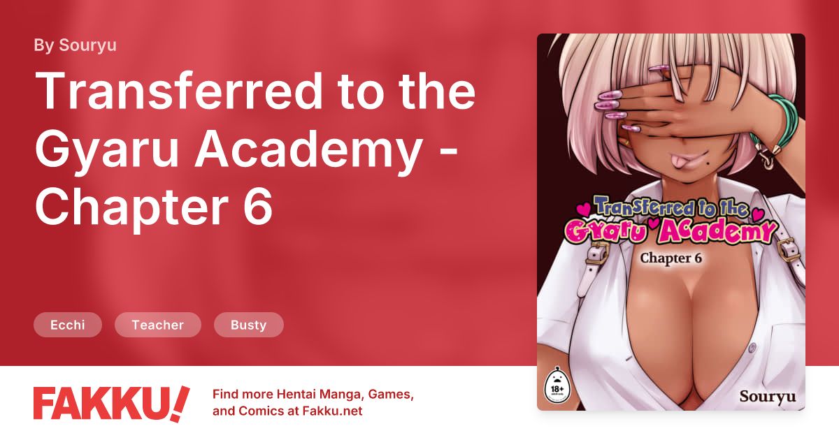 Transferred to the Gyaru Academy - Chapter 6 Hentai by Souryu - FAKKU