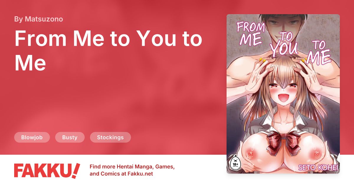 From Me to You to Me Hentai by Seto Kohei, Matsuzono - FAKKU