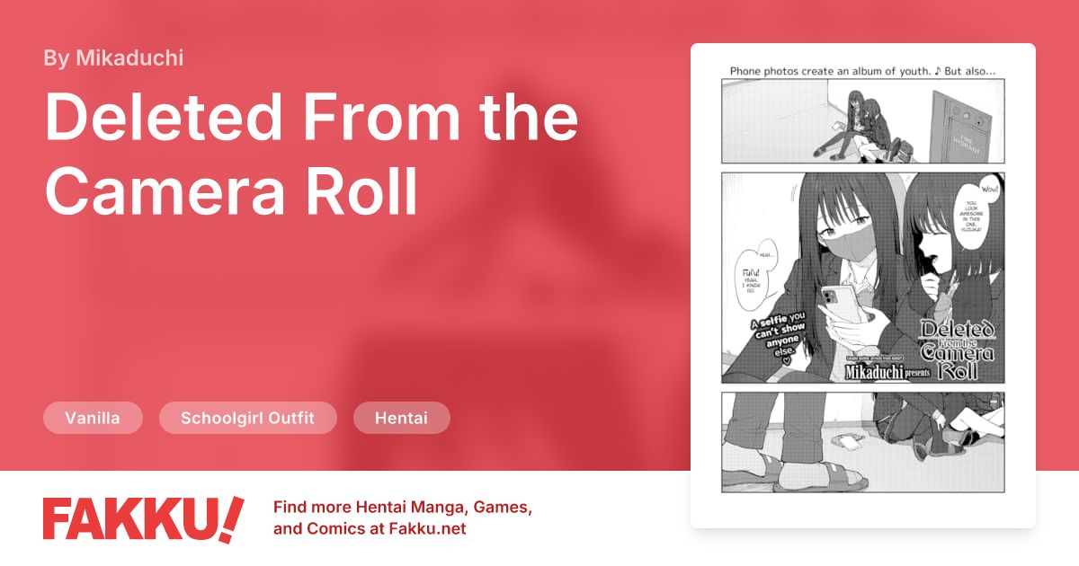 Deleted From the Camera Roll Hentai by Mikaduchi - FAKKU