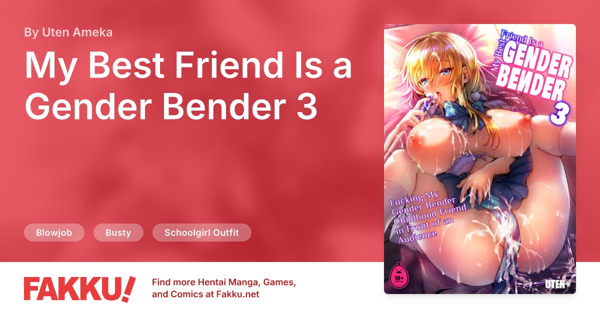  My Best Friend Is a Gender Bender 3 Hentai by Uten Ameka - FAKKU