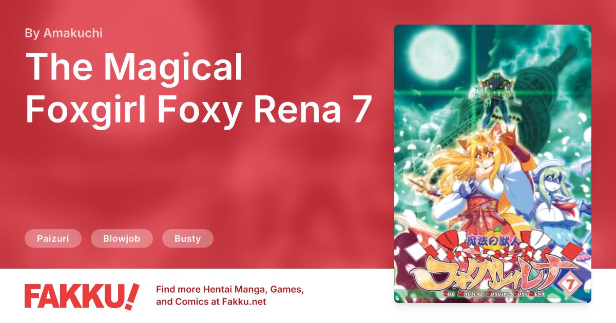 The Magical Foxgirl Foxy Rena 7 Hentai by Amakuchi - FAKKU