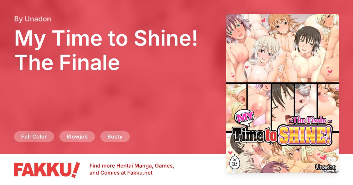  My Time to Shine! The Finale Hentai by Unadon - FAKKU