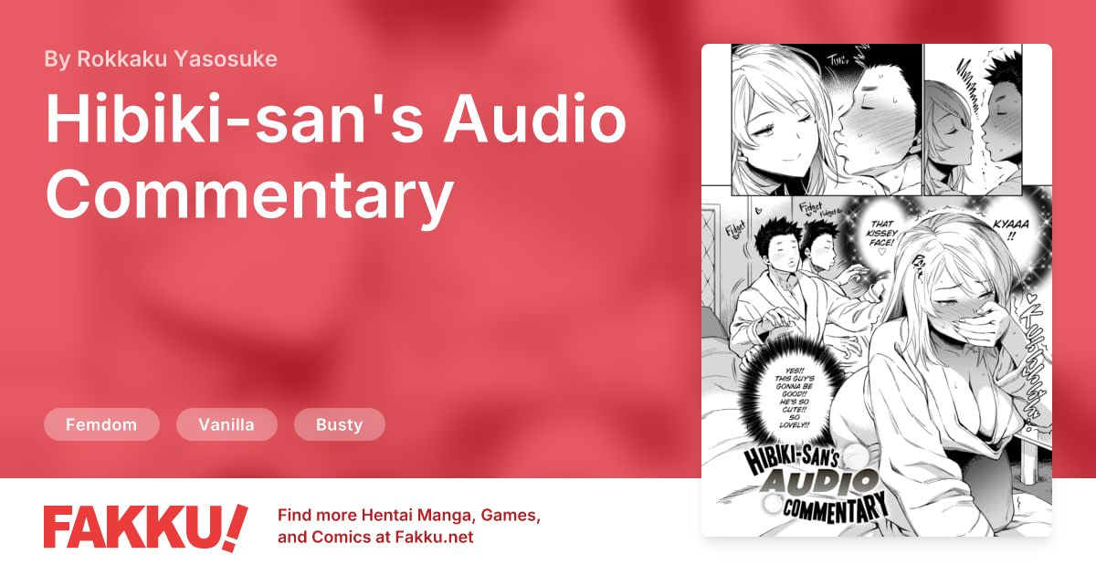 Hibiki-san's Audio Commentary, an English hentai by Rokkaku Yasosuke on FAKKU. Free sample available now!