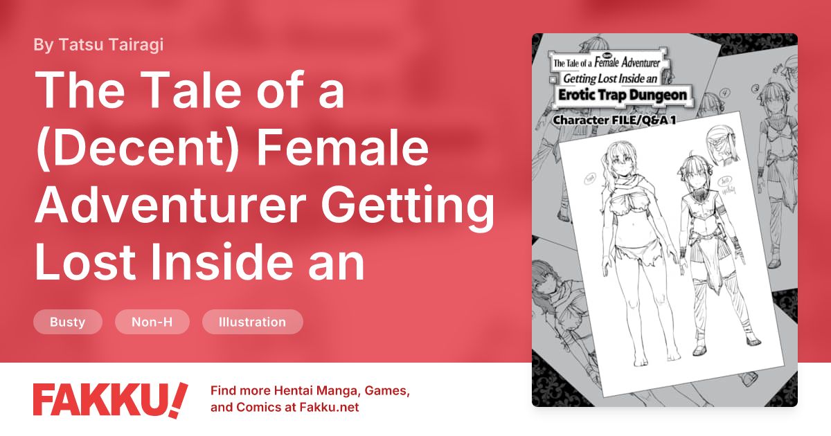 The Tale of a (Decent) Female Adventurer Getting Lost Inside an Erotic Trap Dungeon - Character FILE/Q&A 1 Hentai by Tatsu Tairagi - FAKKU