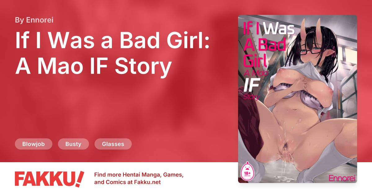 If I Was a Bad Girl: A  Mao IF Story Hentai by Ennorei - FAKKU