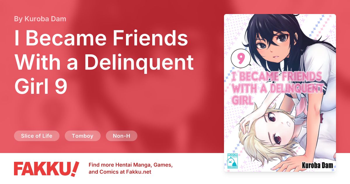 I Became Friends With a Delinquent Girl 9 Hentai by Kuroba Dam - FAKKU