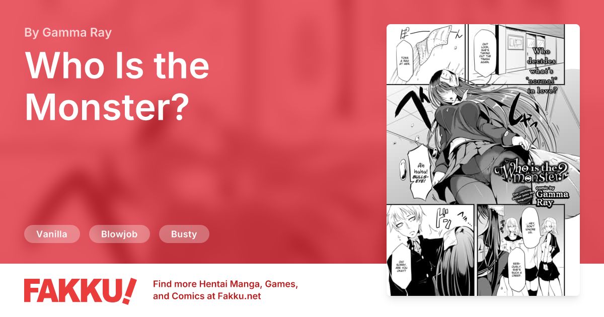 Who Is the Monster? Hentai by Gamma Ray - FAKKU