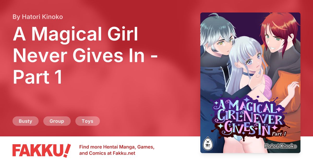 A Magical Girl Never Gives In - Part 1 Hentai by Hatori Kinoko - FAKKU