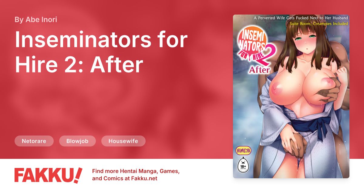 Inseminators for Hire 2: After Hentai by Abe Inori - FAKKU