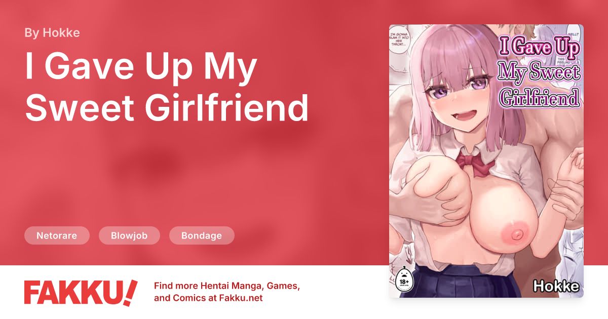  I Gave Up My Sweet Girlfriend Hentai by Hokke - FAKKU