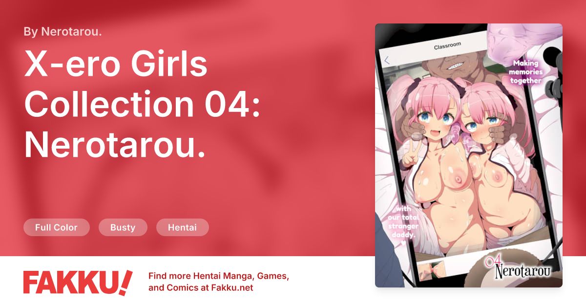 X-ero Girls Collection 04: Nerotarou. Hentai by Nerotarou. - FAKKU