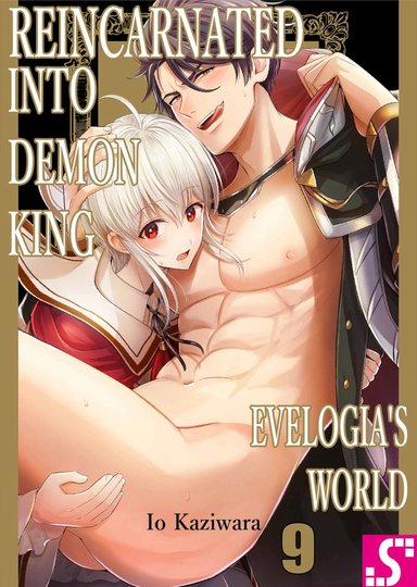 Reincarnated into Demon King Evelogia's World Vol.9