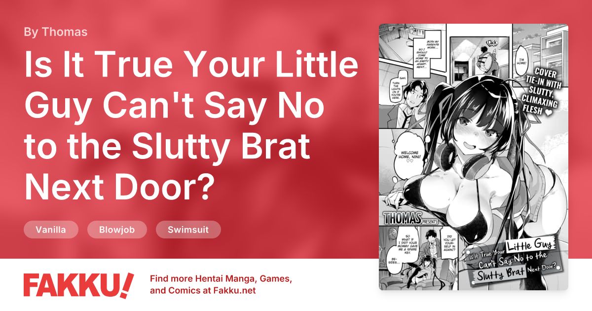 Is It True Your Little Guy Can't Say No to the Slutty Brat Next Door? Hentai by Thomas - FAKKU