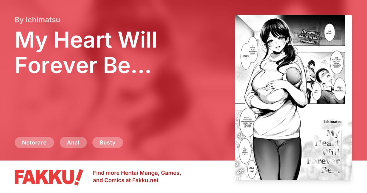 My Heart Will Forever Be… Hentai by Ichimatsu - FAKKU
