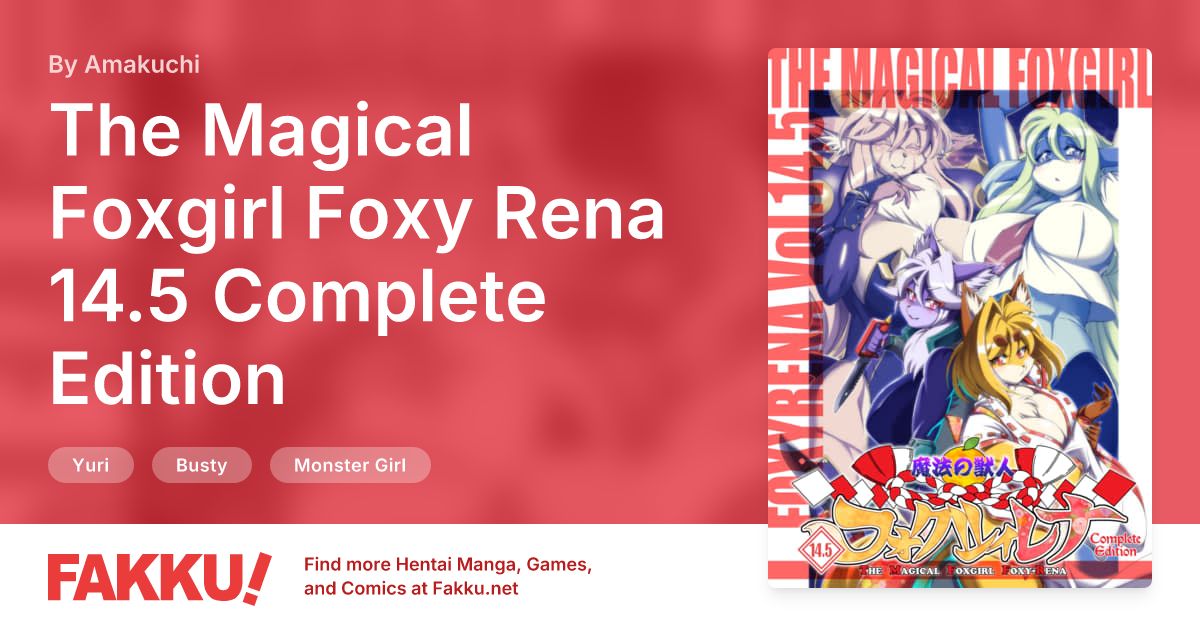 The Magical Foxgirl Foxy Rena 14.5 Complete Edition Hentai by Amakuchi - FAKKU