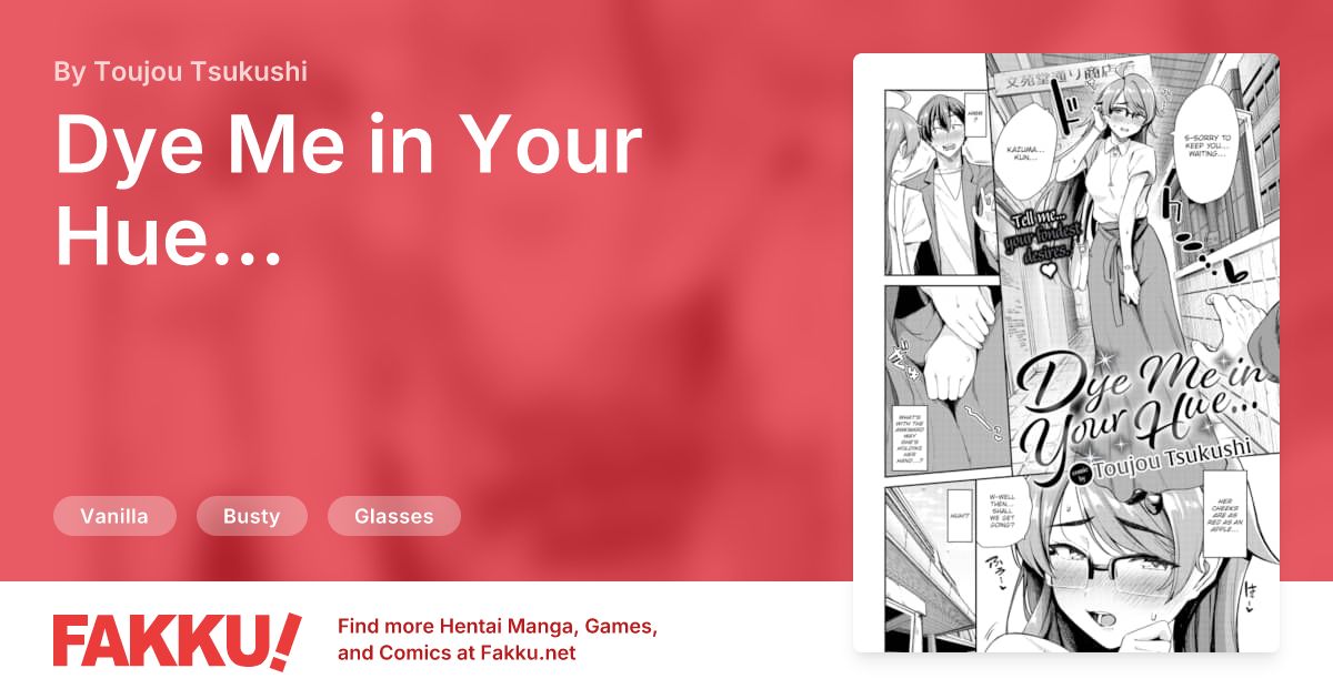 Dye Me in Your Hue... Hentai by Toujou Tsukushi - FAKKU