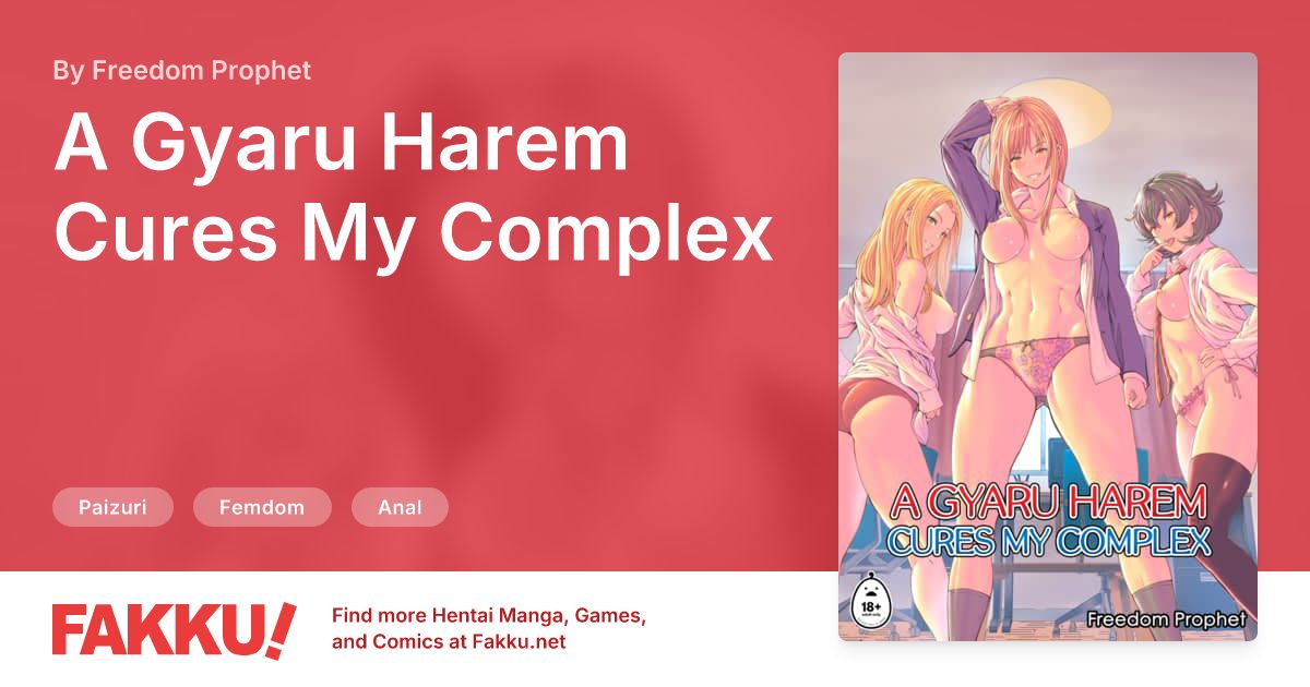 A Gyaru Harem Cures My Complex Hentai by Freedom Prophet - FAKKU