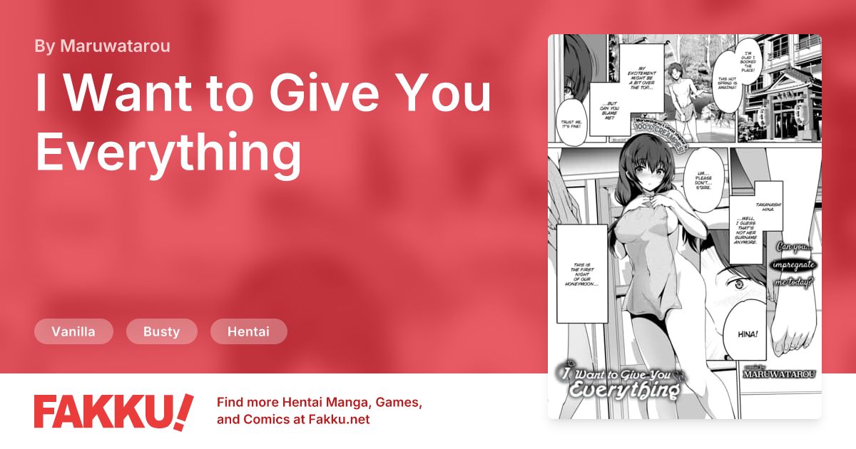 I Want to Give You Everything Hentai by Maruwatarou - FAKKU
