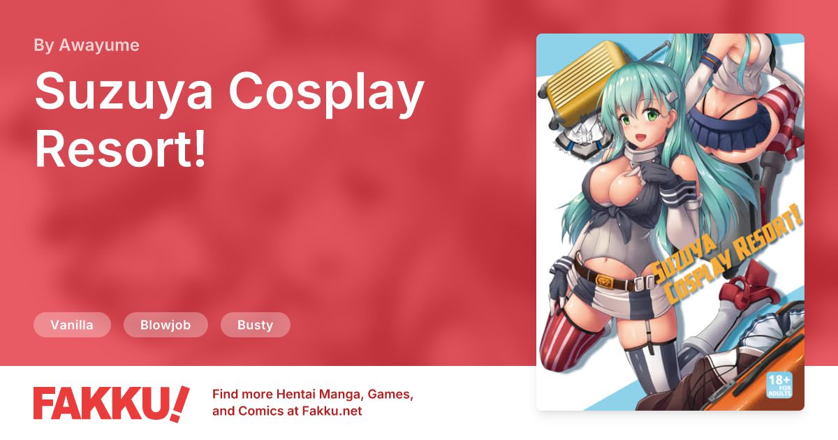 Suzuya Cosplay Resort! Hentai by Awayume - FAKKU