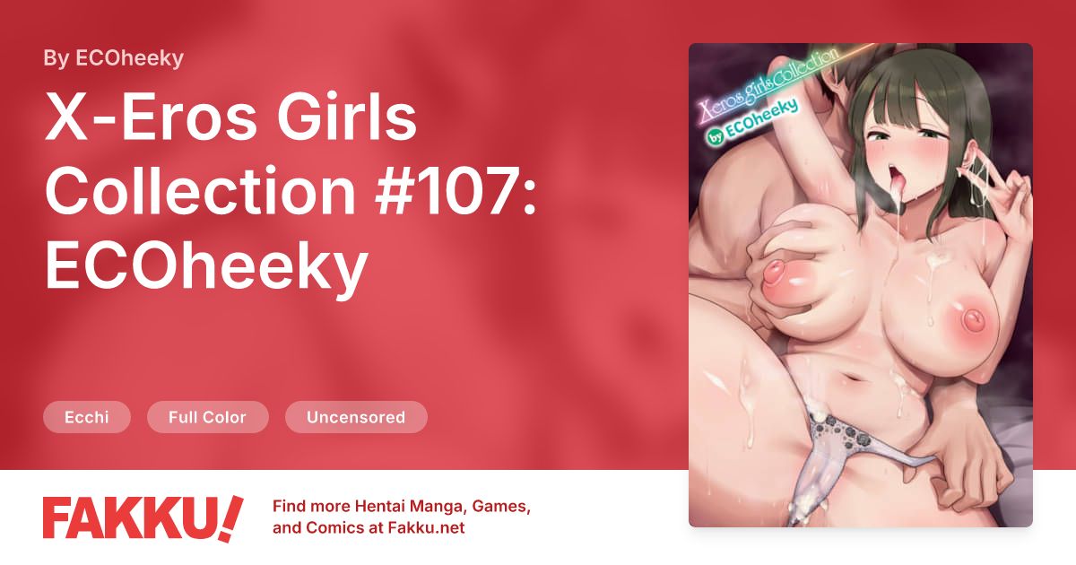X-Eros Girls Collection #107: ECOheeky Hentai by ECOheeky - FAKKU
