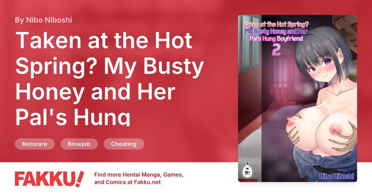 Taken at the Hot Spring? My Busty Honey and Her Pal's Hung Boyfriend 2 Hentai by Nibo Niboshi - FAKKU